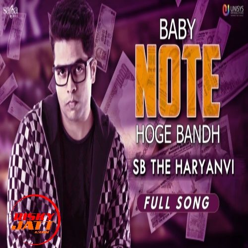 Baby Note Hoge Bandh SB The Haryanvi mp3 song free download, Baby Note Hoge Bandh SB The Haryanvi full album