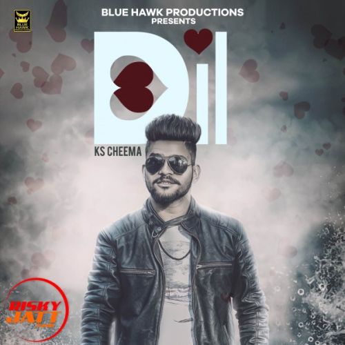 Dil K S Cheema mp3 song free download, Dil K S Cheema full album