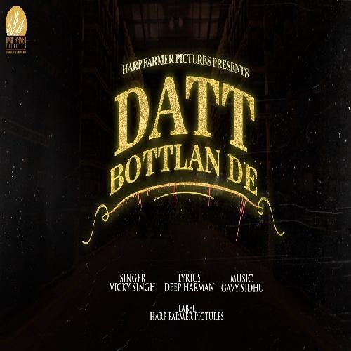 Datt Bottlan De Vicky Singh mp3 song free download, Datt Bottlan De Vicky Singh full album