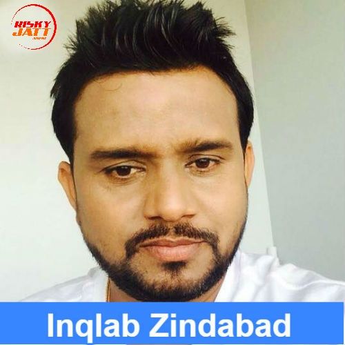 Inqlab Zindabad Karamjit Anmol mp3 song free download, Inqlab Zindabad Karamjit Anmol full album