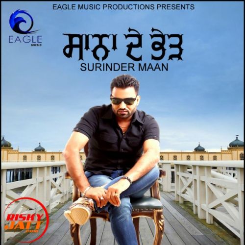 Sanna de bhed Surinder Maan mp3 song free download, Sanna de bhed Surinder Maan full album