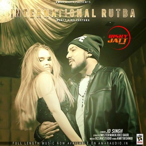 International Rutba JD Singh, Bunty King Haryana mp3 song free download, International Rutba JD Singh, Bunty King Haryana full album