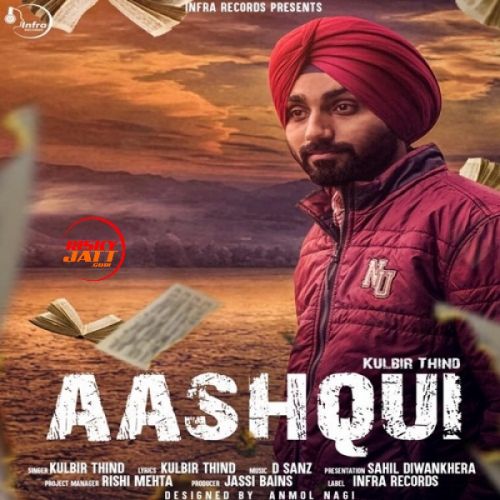 Aashqui Kulbir Thind mp3 song free download, Aashqui Kulbir Thind full album