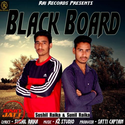 Black Board Sushil Raika, Sunil Raika mp3 song free download, Black Board Sushil Raika, Sunil Raika full album