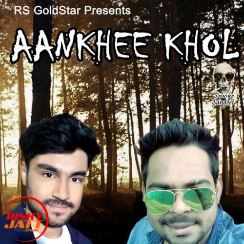 Aankhee Khol Anshuman Nandi mp3 song free download, Aankhee Khol Anshuman Nandi full album