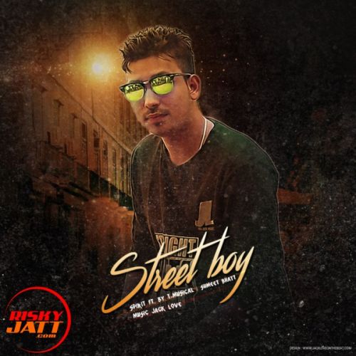 Street Boy Spirit Ft T.Musical, Sumit mp3 song free download, Street Boy Spirit Ft T.Musical, Sumit full album