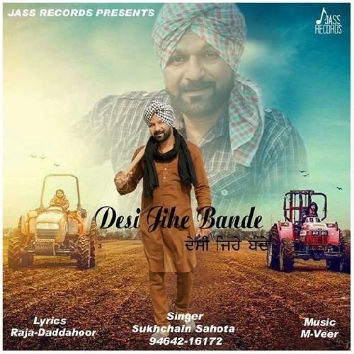 Desi Jihe Bande Sukhchain Sahota mp3 song free download, Desi Jihe Bande Sukhchain Sahota full album