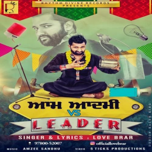 Aam Aadmi Vs Leader Love Brar mp3 song free download, Aam Aadmi Vs Leader Love Brar full album