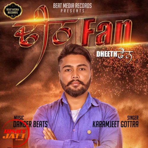 Dheeth Fan Karamjeet Gottra mp3 song free download, Dheeth Fan Karamjeet Gottra full album