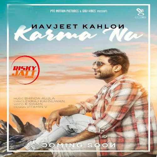 Karma Nu Navjeet Kahlon mp3 song free download, Karma Nu Navjeet Kahlon full album