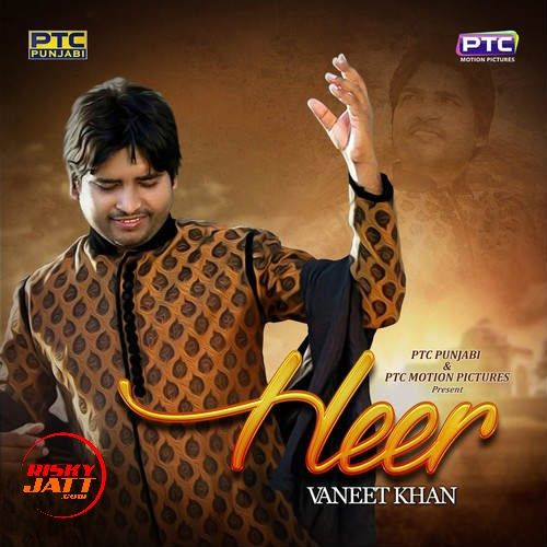 Heer Vaneet Khan mp3 song free download, Heer Vaneet Khan full album