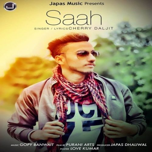 Saah Cherry Daljit mp3 song free download, Saah Cherry Daljit full album