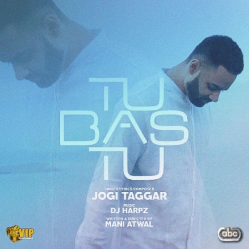 Tu Bas Tu Jogi Taggar mp3 song free download, Tu Bas Tu Jogi Taggar full album