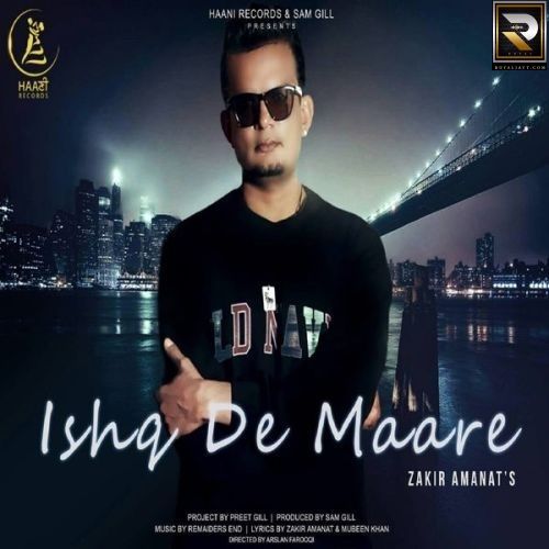 Ishq De Maare Zakir Amanat mp3 song free download, Ishq De Maare Zakir Amanat full album