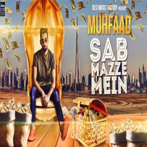 Sab Mazze Mein Muhfaad mp3 song free download, Sab Mazze Mein Muhfaad full album