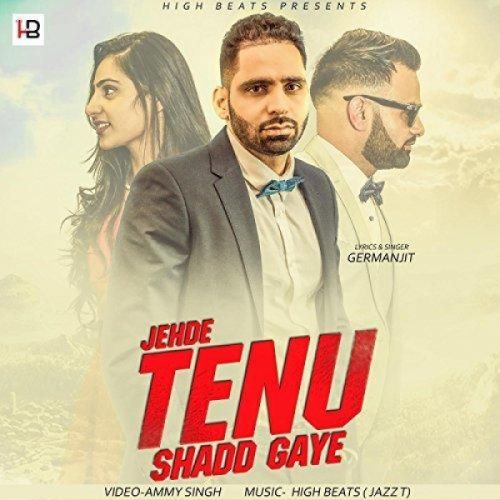 Jehde Tenu Shadd Gaye Germanjit mp3 song free download, Jehde Tenu Shadd Gaye Germanjit full album