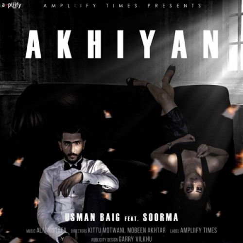 Ankhiyan Usman Baig mp3 song free download, Ankhiyan Usman Baig full album