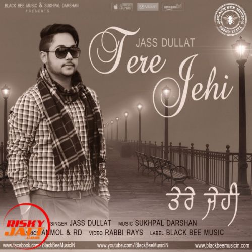 Tere Jehi Jass Dullat mp3 song free download, Tere Jehi Jass Dullat full album