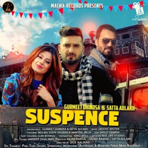 Suspence Gurmeet Dhindsa, Satta Aulakh mp3 song free download, Suspence Gurmeet Dhindsa, Satta Aulakh full album