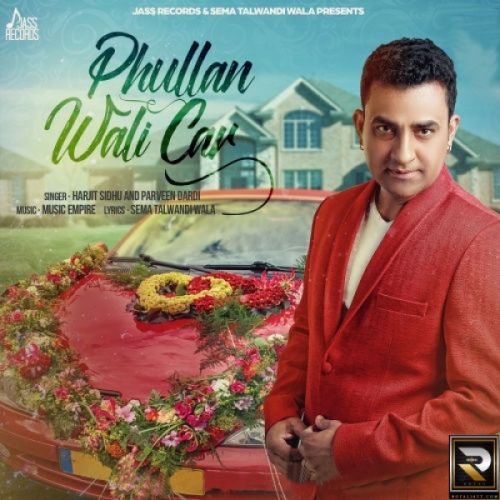 Phullan Wali Car Harjit Sidhu, Parveen Dardi mp3 song free download, Phullan Wali Car Harjit Sidhu, Parveen Dardi full album