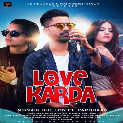 Love Karda Nirvair Dhillon, Pardhaan mp3 song free download, Love Karda Nirvair Dhillon, Pardhaan full album