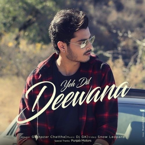 Yeh Dil Deewana Gurnazar mp3 song free download, Yeh Dil Deewana Gurnazar full album