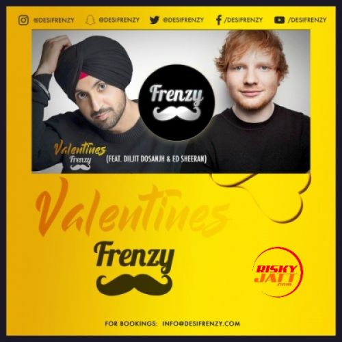 Valentines Frenzy Diljit Dosanjh, Dj Frenzy mp3 song free download, Valentines Frenzy Diljit Dosanjh, Dj Frenzy full album