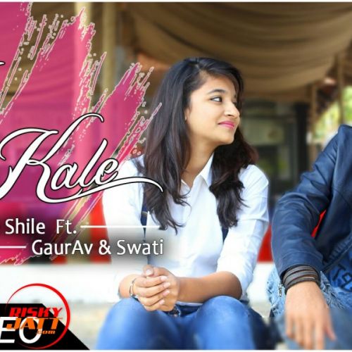 Na Kale - The Shile The Shile , GaurAv, K Kshitij, Swati mp3 song free download, Na Kale - The Shile The Shile , GaurAv, K Kshitij, Swati full album