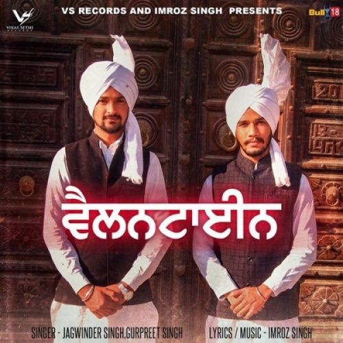 Valentine Jagwinder Singh, Gurpreet Singh mp3 song free download, Valentine Jagwinder Singh, Gurpreet Singh full album