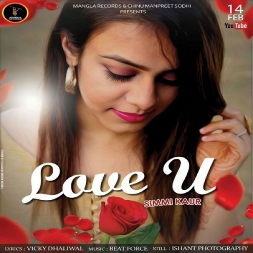 Love U Simmi Kaur mp3 song free download, Love U Simmi Kaur full album