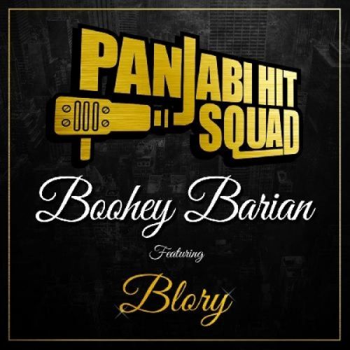 Boohey Barian Panjabi Hit Squad, Blory mp3 song free download, Boohey Barian Panjabi Hit Squad, Blory full album