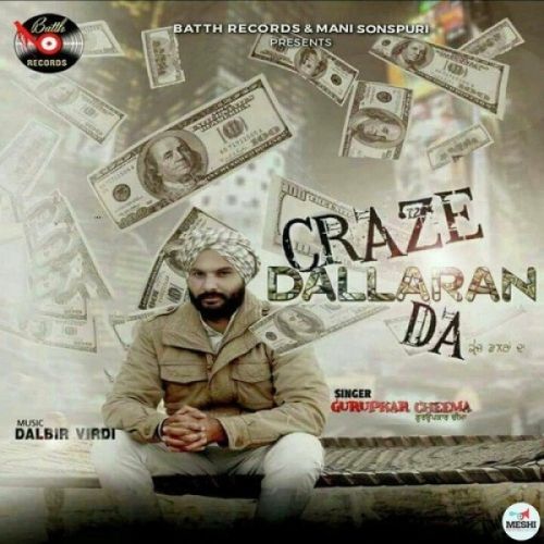 Craze Dallaran Da Gurupkar Cheema mp3 song free download, Craze Dallaran Da Gurupkar Cheema full album