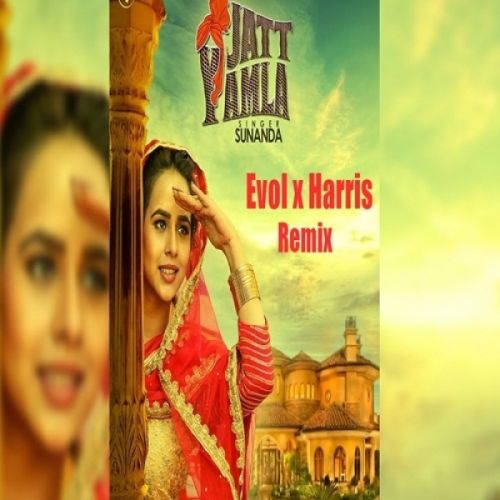 Jatt Yamla (Evol and Harris Remix) Sunanda Sharma mp3 song free download, Jatt Yamla (Evol and Harris Remix) Sunanda Sharma full album