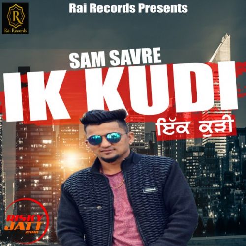 Ik Kudi Sam Savre mp3 song free download, Ik Kudi Sam Savre full album