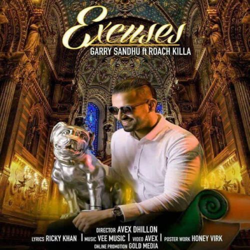 Excuses Garry Sandhu mp3 song free download, Excuses Garry Sandhu full album