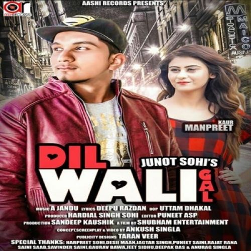 Dil Wali Gall Junot Sohi mp3 song free download, Dil Wali Gall Junot Sohi full album