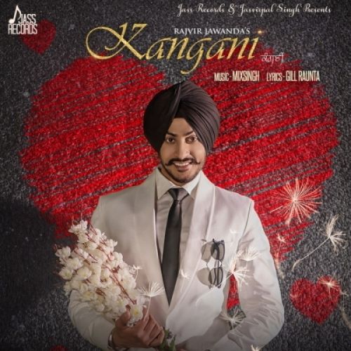 Kangani Rajvir Jawanda mp3 song free download, Kangani Rajvir Jawanda full album