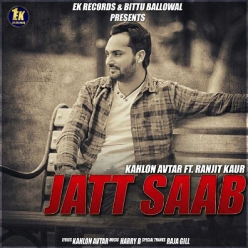 Jatt Saab Kahlon Avtar, Ranjit Kaur mp3 song free download, Jatt Saab Kahlon Avtar, Ranjit Kaur full album