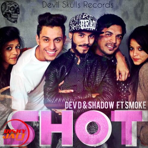 Shot Shadow Ft. Smoke, Dev D mp3 song free download, Shot Shadow Ft. Smoke, Dev D full album