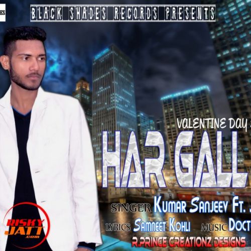 Har Gall Te Kumar Sanjeev Ft. Jatinder mp3 song free download, Har Gall Te Kumar Sanjeev Ft. Jatinder full album