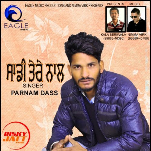 Saddi Tere Naal PARNAM DASS mp3 song free download, Saddi Tere Naal PARNAM DASS full album