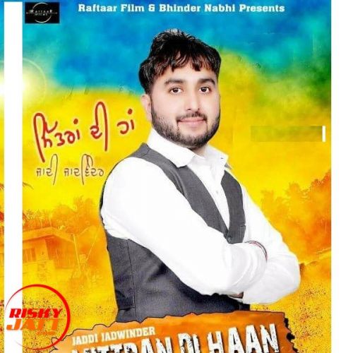 Mittran Di Han Jaddi Jadwinder mp3 song free download, Mittran Di Han Jaddi Jadwinder full album