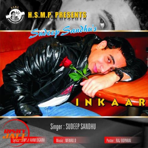 Inkaar Sudeep Sandhu mp3 song free download, Inkaar Sudeep Sandhu full album