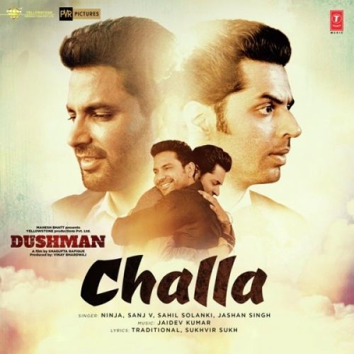 Challa (Dushman) Ninja, Sanj V, Jashan Singh, Sahil Solanki mp3 song free download, Challa (Dushman) Ninja, Sanj V, Jashan Singh, Sahil Solanki full album