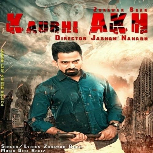 Kaurhi Akh Zorawar Brar mp3 song free download, Kaurhi Akh Zorawar Brar full album