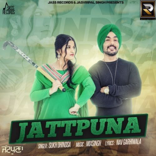 Jattpuna Sukh Dhindsa mp3 song free download, Jattpuna Sukh Dhindsa full album