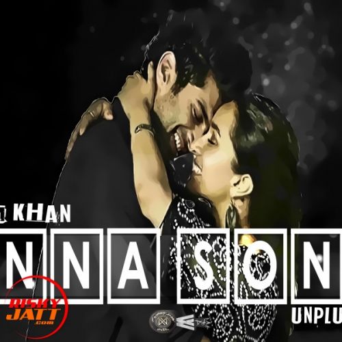 Enna Sona Unplugged Wasim Khan mp3 song free download, Enna Sona Unplugged Wasim Khan full album