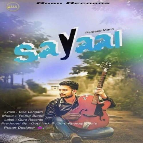 Sayaal Pardeep Mann mp3 song free download, Sayaal Pardeep Mann full album