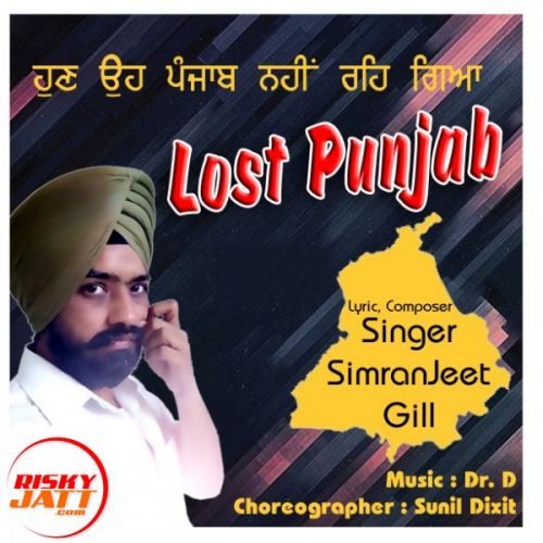 Lost Punjab - SimranJeet Gill mp3 song free download, Lost Punjab - SimranJeet Gill full album