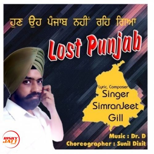 Lost Punjab SimranJeet Gill mp3 song free download, Lost Punjab SimranJeet Gill full album
